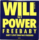 Will To Power - Baby I Love Your Way